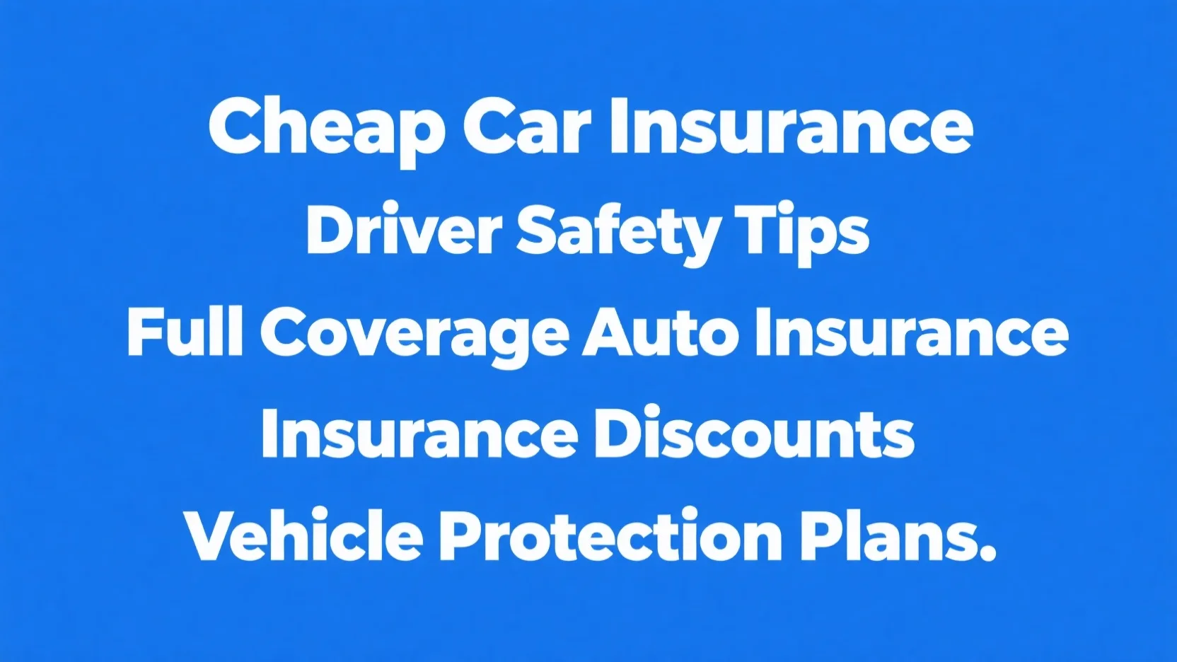 Best Car Insurance Companies for Low Premiums and Full Coverage